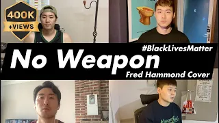 Korean Soul Covers "No Weapon" by Fred Hammond