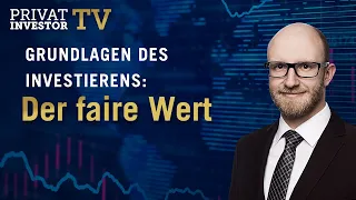 Grundlagen des Investierens: Der faire Wert einer Aktie