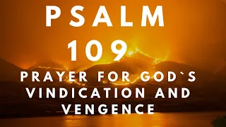 Psalm 109: A Prayer For Gods Vindication And Vengeance|| Let God Vindicate You From The Enemy