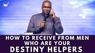 5 THINGS YOU MUST DO TO RECEIVE FROM MEN WHO ARE DESTINY HELPERS - Apostle Joshua Selman