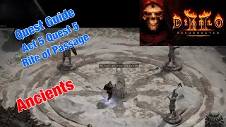 Diablo 2 Resurrected - Quest Guide - Act 5 Quest 5 - Rite of Passage - Ancients