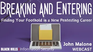 Breaking and Entering: Finding Your Foothold in a New Pentesting Career