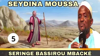 🔸Histoire De Seydina Moussa | Par Seringe Bassirou Mbacké -5éme parti