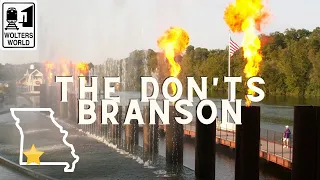 Branson - The Don'ts of Visiting Branson, Missouri