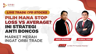 [LIVE CFD STOCK]  PILIH MANA STOP LOSS VS AVERAGE? INI STRATEGI ANTI BONCOS