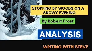 Stopping by Woods on a  Snowy Evening  by Robert Frost - Poem Summary and Analysis