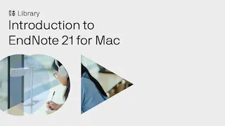 Introduction to EndNote 21 for Mac