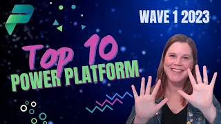 Power Platform Wave 1 2023 Release: Top 10 Features You Need to Know!