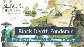 Why Black Death is the Worst Pandemic in Human History?