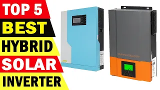 Top 5 Best Hybrid Solar Inverter On 2022  Best Solar Inverter
