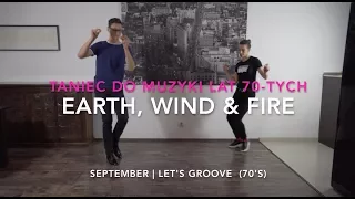 Earth, Wind & Fire! September | Let's groove ! Pierwszy Taniec | Wedding Dance 🇵🇱 🇬🇧