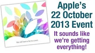 Apple Event 22 October 2013 - iPad, iPad Mini and more...OS X Mavericks, New Mac Pro. :)