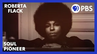 How Roberta Flack created soul music | Roberta Flack | American Masters | PBS