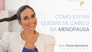 Como Evitar Quedas de Cabelo na Menopausa