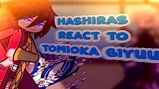 Hashiras react to Tomioka Giyuu!! || part 1/? || 🌸🌸