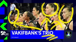 VAKIFBANK's UNSTOPPABLE TRIO I Gabi + Zehra Gunes + Paola Egonu