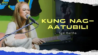 "KUNG NAG-AATUBILI" by syd hartha | Concert Series | RX931