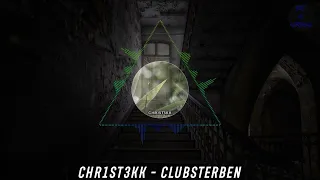 CHR1ST3KK - CLUBSTERBEN | HARDTEKK | [HD]