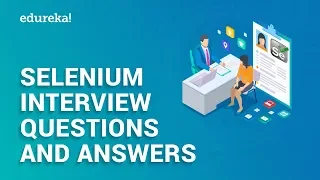 Selenium Interview Questions and Answers | Selenium Interview Preparation | Edureka