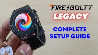 Fire-Boltt Legacy Smartwatch Full Setup Guide