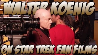 Walter Koenig -  On Star Trek Fan Films