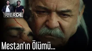 İçerde - Mestan'ın Ölümü...