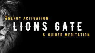 Lions Gate Activation | Guided Meditation & Energy Activation | Opening the Lions Gate Portal