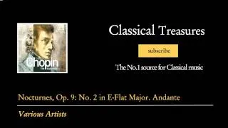 Frederic Chopin - Nocturnes, Op. 9: No. 2 in E-Flat Major. Andante