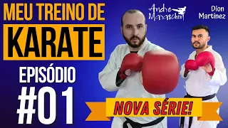 MEU TREINO DE KARATE | Episódio 01 | ANDRE MARASCHIN - Na luta o importante é a qualidade da técnica