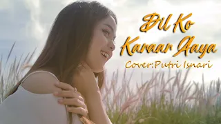 (COVER) Dil Ko Karaar Aaya - Putri Isnari