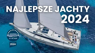 NAJLEPSZE JACHTY 2024 - NAGRODY EUROPEAN YACHT OF THE YEAR