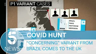 Coronavirus: Six cases of Brazil 'variant of concern' found in UK | 5 News