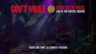 Gov't Mule - Traveling Tune (alternate version) (Bring On The Music - Live at The Capitol Theatre)