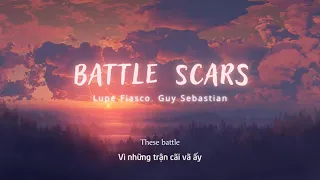 Vietsub | Battle Scars - Lupe Fiasco, Guy Sebastian | Lyrics Video