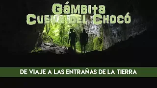 VIAJE A LAS ENTRAÑAS DE LA CUEVA DEL CHOCÓ EN GAMBITA || CaminanTr3s, El tercero eres tú!!