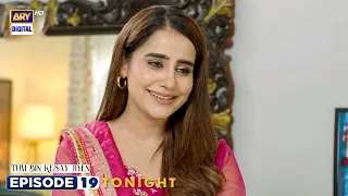 Tum Bin Kesay Jiyen Episode 19 | Promo | Tonight at 7:00 PM | ARY Digital