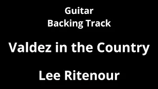 【Backing Track】Valdez In The Country / Lee Ritenour / Guitar Karakoke