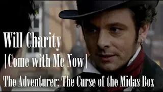 Will Charity | Come with Me Now | The Adventurer: The Curse of the Midas Box