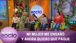 Mi mujer me engañó y ahora quiero que pague. | Programa 5 diciembre 2022 | Acércate a Rocío