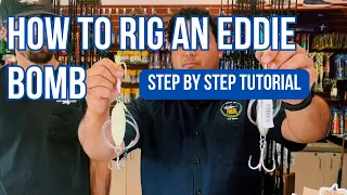 How to Rig an Eddie Bomb (Torpedo Sinker) Step by Step - Tackle Tips for Tuna