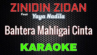 Zinidin Zidan Ft. Yaya Nadila - Bahtera Mahligai Cinta  [Karaoke] | LMusical