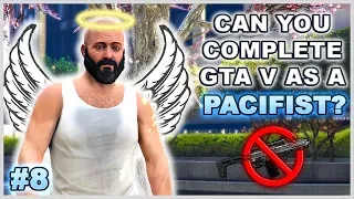 Can You Complete GTA 5 Without Wasting Anyone? - Part 8 (Pacifist Challenge)