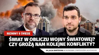 Czy czeka nas wojna światowa? Czy Polska jest bezpieczna? Jacek Bartosiak i Mateusz Lachowski.