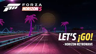Forza Horizon 5: Let's ¡GO! - Horizon Retrowave