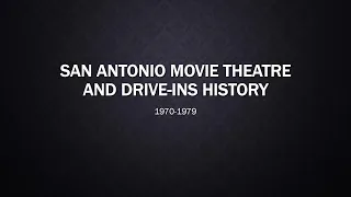 San Antonio movie theatre and drive-in history 1970-1979