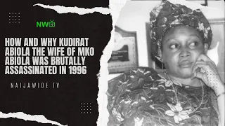 How and Why Kudirat Abiola The Wife Of MKO Abiola Was Brutally Assassinated in 1996