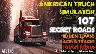 All 107 American Truck Simulator Hidden Roads (ATS 1.49 and Kansas DLC) * Secret Town, Race tracks