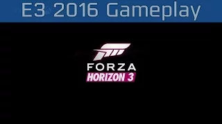 Forza Horizon 3 - E3 2016 Gameplay [HD]