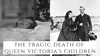 The Tragic Death Of Queen Victoria's Children