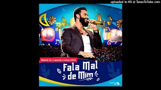 Gusttavo Lima - Fala Mal de Mim (REMIX DJ LEANDRO LIMA 2022)